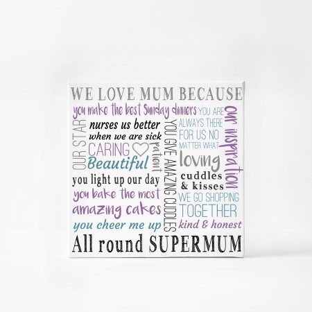 We love Mum because - Typography Canvas