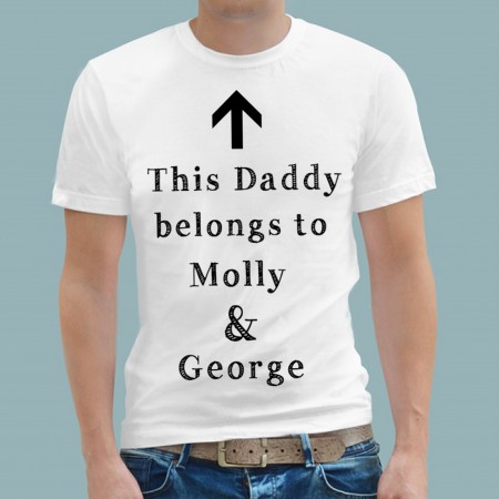T Shirt - This Daddy belongs to...